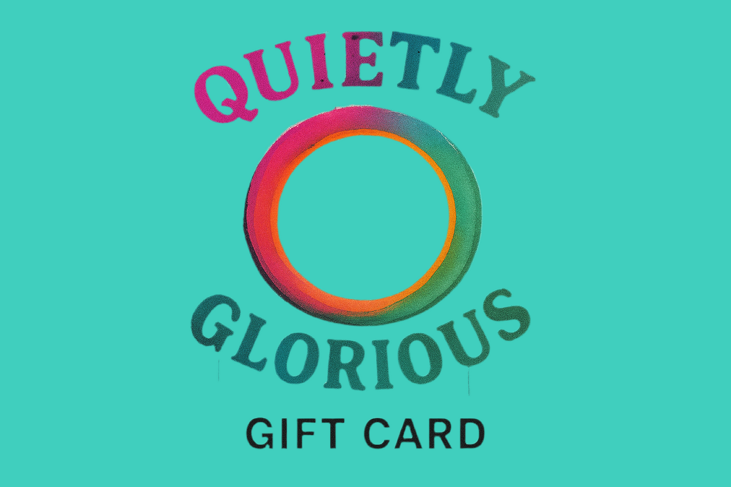 Quietly Glorious Gift Card